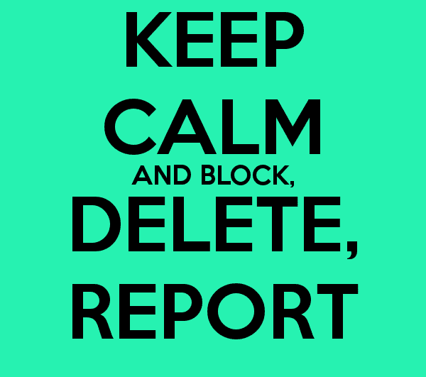 keep-calm-and-block-delete-report1.png